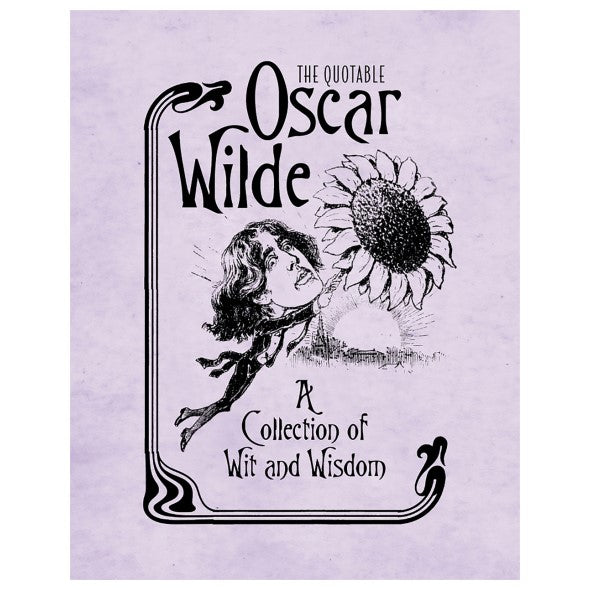 Drake General Store - The Quotable Oscar Wilde: A Collection of Wit and Wisdom