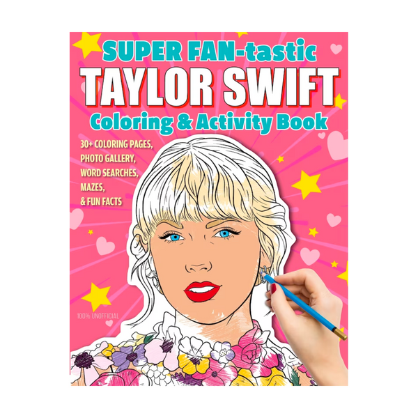 Drake General Store - SUPER FAN-tastic Taylor Swift Coloring & Activity Book: 30+ Coloring Pages, Photo Gallery, Word Searches, Mazes, & Fun Facts