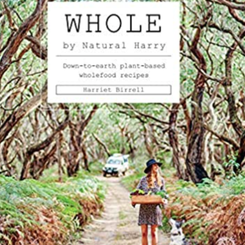 Drake General Store - Hardie Grant Whole: Down-to-Earth Plant-Based Wholefood Recipes