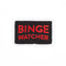 Merit Badge - Binge Watcher